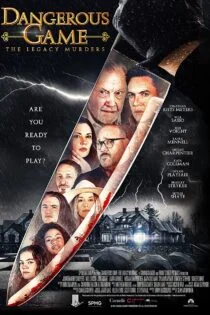 فیلم بازی خطرناک: قتل های میراثی Dangerous Game: The Legacy Murders 2022 فیلم بازی خطرناک: قتل های میراثی Dangerous Game: The Legacy Murders 2022