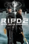 فیلم اداره ارواح ۲ ظهور لعنتی R.I.P.D. 2: Rise of the Damned 2022