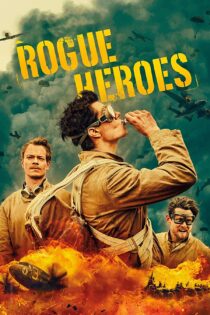 دانلود سریال اس‌ای‌اس: قهرمانان یاغی SAS Rogue Heroes