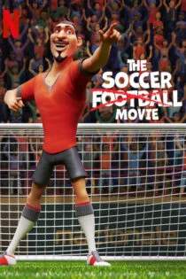 فیلم ساکر فوتبال The Soccer Football Movie 2022