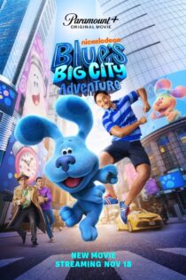 دانلود فیلم ماجراجویی بلو در شهر بزرگ Blue’s Big City Adventure 2022