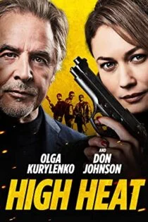 فیلم نقطه جوش High Heat 2022 فیلم نقطه جوش High Heat 2022