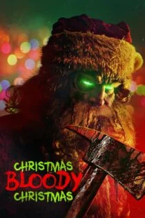 فیلم کریسمس، کریسمس خونین Christmas Bloody Christmas 2022
