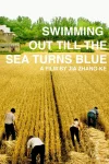 فیلم شنا کردن تا زمان آبی شدن دریا Swimming Out Till the Sea Turns Blue 2020
