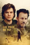 فیلم The Price We Pay 2022 بهایی که می پردازیم