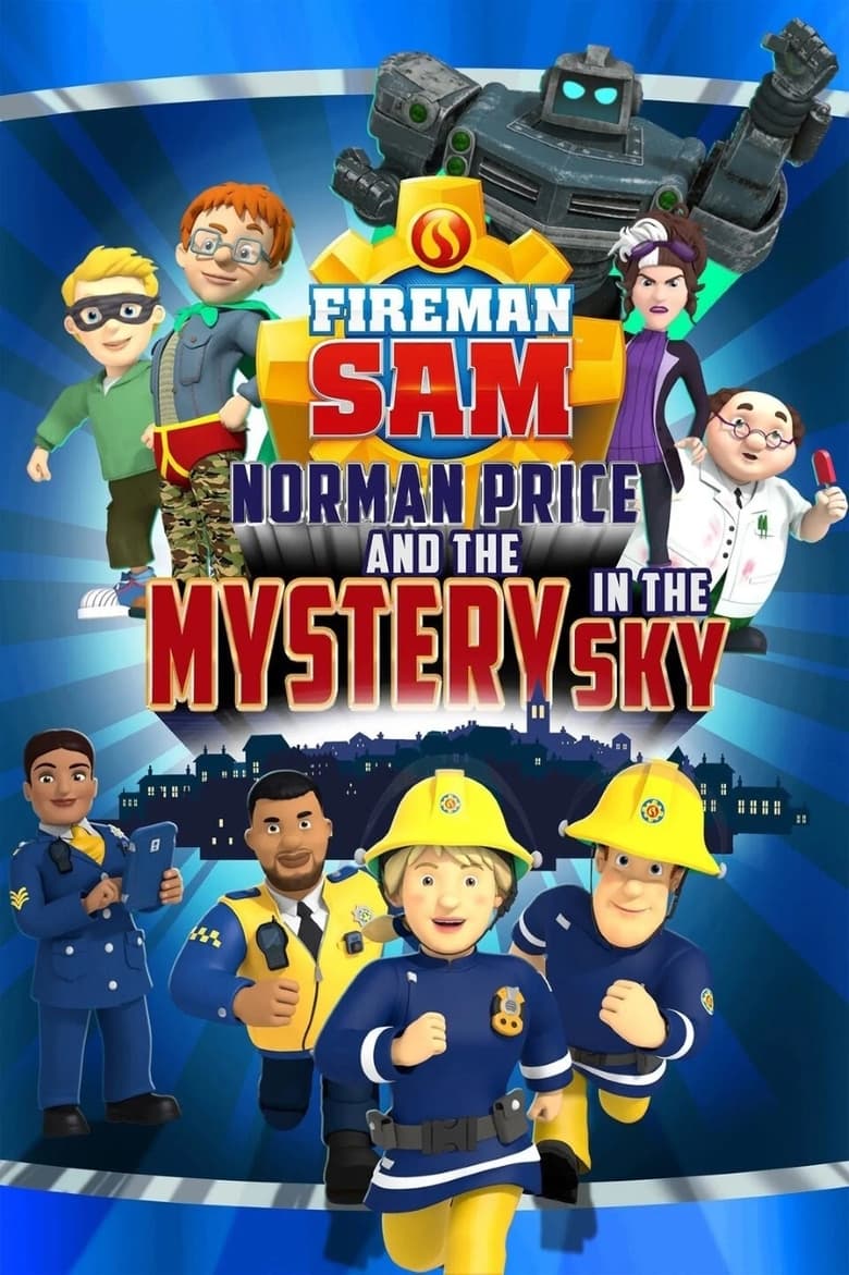 دانلود فیلم سام آتشنشان : نورمن پرایس و رازی در آسمان Fireman Sam: Norman Price and the Mystery in the Sky 2020