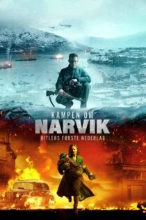 فیلم نارویک: اولین شکست هیتلر Kampen om Narvik – Hitlers første nederlag 2022