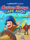 فیلم جرج کنجکاو: دماغه ایهوی Curious George: Cape Ahoy 2021