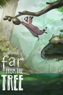 فیلم دور از درخت Far from the Tree 2021