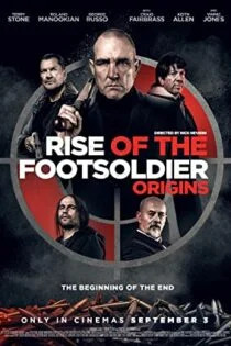 فیلم ظهور سرباز پیاده: منشا Rise of the Footsoldier: Origins 2021