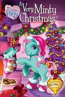 فیلم پونی کوچولوی من: یک کریسمس خیلی نعنایی My Little Pony: A Very Minty Christmas 2005