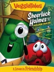 فیلم داستان سبزیجات: شیرلاک هولمز و خط‌کش طلایی VeggieTales: Sheerluck Holmes and the Golden Ruler 2006