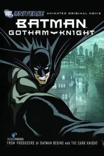 دانلود فیلم بتمن: شوالیه گاتهام Batman: Gotham Knight 2008