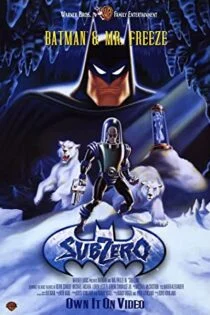 فیلم بتمن و آقای فریز: زیر صفر Batman & Mr. Freeze: SubZero 1998