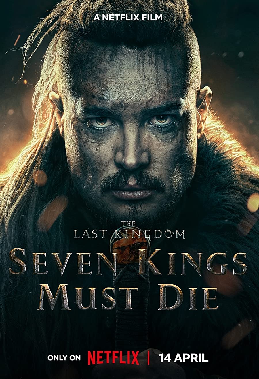 دانلود فیلم آخرین پادشاهی: هفت پادشاه باید بمیرند The Last Kingdom: Seven Kings Must Die 2023