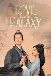 سریال عشق کهکشانی Love Like the Galaxy