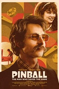 فیلم پین‌بال: مردی که بازی را نجات داد Pinball: The Man Who Saved the Game 2022