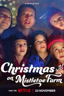 دانلود فیلم کریسمس در مزرعه دارواش Christmas on Mistletoe Farm 2022