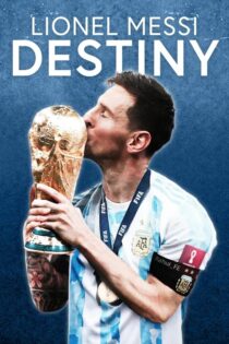 دانلود فیلم لیونل مسی: سرنوشت Lionel Messi: Destiny 2023