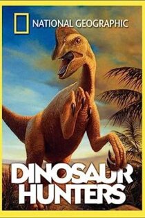 دانلود فیلم شکارچیان دایناسور The Dinosaur Hunters 2002