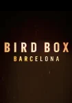 فیلم جعبه پرنده بارسلونا Bird Box Barcelona 2023