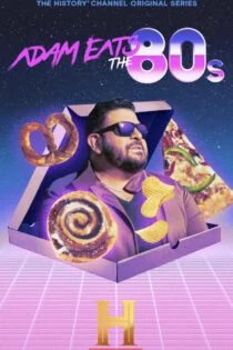 سریال آدام خوراکیهای دهه هشتادی میخورد Adam Eats the 80’s سریال آدام خوراکیهای دهه هشتادی میخورد Adam Eats the 80’s