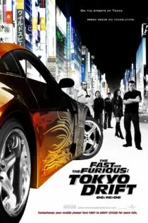 فیلم سریع و خشن ۳: توکیو دریفت The Fast and the Furious: Tokyo Drift 2006