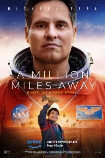 فیلم یک میلیون مایل دورتر A Million Miles Away 2023 فیلم یک میلیون مایل دورتر A Million Miles Away 2023