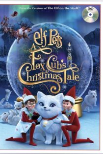 دانلود فیلم حیوانات خانگی الفی: داستان کریسمس روباه کوچولو Elf Pets: A Fox Cub’s Christmas Tale 2018