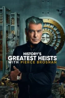 سریال بزرگ ترین سرقت های تاریخ با روایت پیرس برازنان History’s Greatest Heists