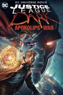 دانلود فیلم لیگ عدالت تاریکی: جنگ آپوکالیپس Justice League Dark: Apokolips War 2020
