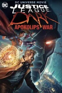 فیلم لیگ عدالت تاریکی: جنگ آپوکالیپس Justice League Dark: Apokolips War 2020