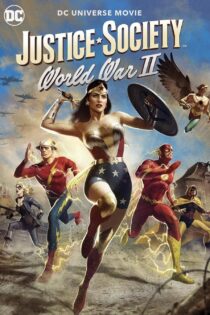 دانلود فیلم جامعه عدالت: جنگ جهانی دوم Justice Society: World War II 2021