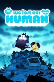 فیلم آدم ما گم شده We Lost Our Human 2023