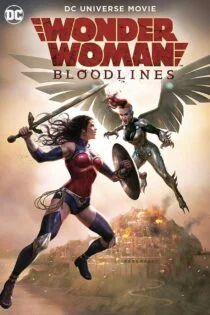 فیلم واندروومن: دودمان‌ها Wonder Woman: Bloodlines 2019
