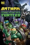 فیلم بتمن علیه لاکپشت‌های نینجای نوجوان Batman vs Teenage Mutant Ninja Turtles 2019
