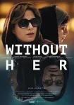 فیلم بی رویا Without Her 2022