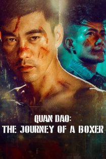 دانلود فیلم کوان دائو: سفر یک بوکسور Quan Dao: The Journey of a Boxer 2020