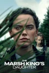 فیلم دختر سلطان مرداب The Marsh King’s Daughter 2023