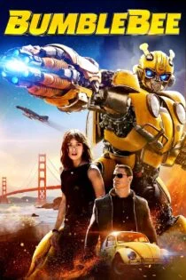 فیلم بامبلبی Bumblebee 2018 فیلم بامبلبی Bumblebee 2018