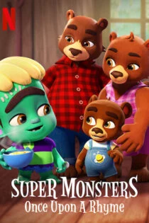 فیلم ابرهیولاها: به وقت شعر و قصه Super Monsters: Once Upon a Rhyme 2021