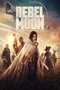 فیلم ماه سرکش – بخش اول: فرزند آتش Rebel Moon – Part One: A Child of Fire 2023 فیلم ماه سرکش – بخش اول: فرزند آتش Rebel Moon – Part One: A Child of Fire 2023