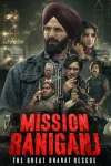 فیلم عملیات رانیگنج Mission Raniganj 2023