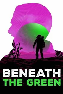 فیلم زیر سبز Beneath the Green 2023