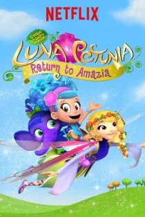 سریال لونای اطلسی: بازگشت به امیزیا Luna Petunia: Return to Amazia