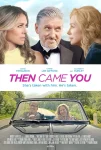 فیلم سپس تو آمدی Then Came You 2020