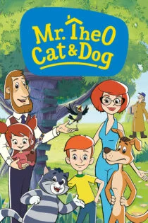 سریال آقای تئو، گربه و سگ Mr. Theo, Cat & Dog