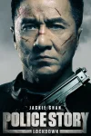 فیلم داستان پلیس: قفل Police Story: Lockdown 2013