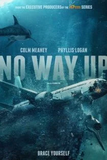 فیلم No Way Up 2024 راهی برای بالا رفتن نیست