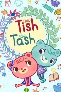 سریال تیش تاش Tish Tash